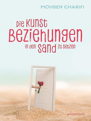 cover image of Die Kunst, Beziehungen in den Sand zu setzen